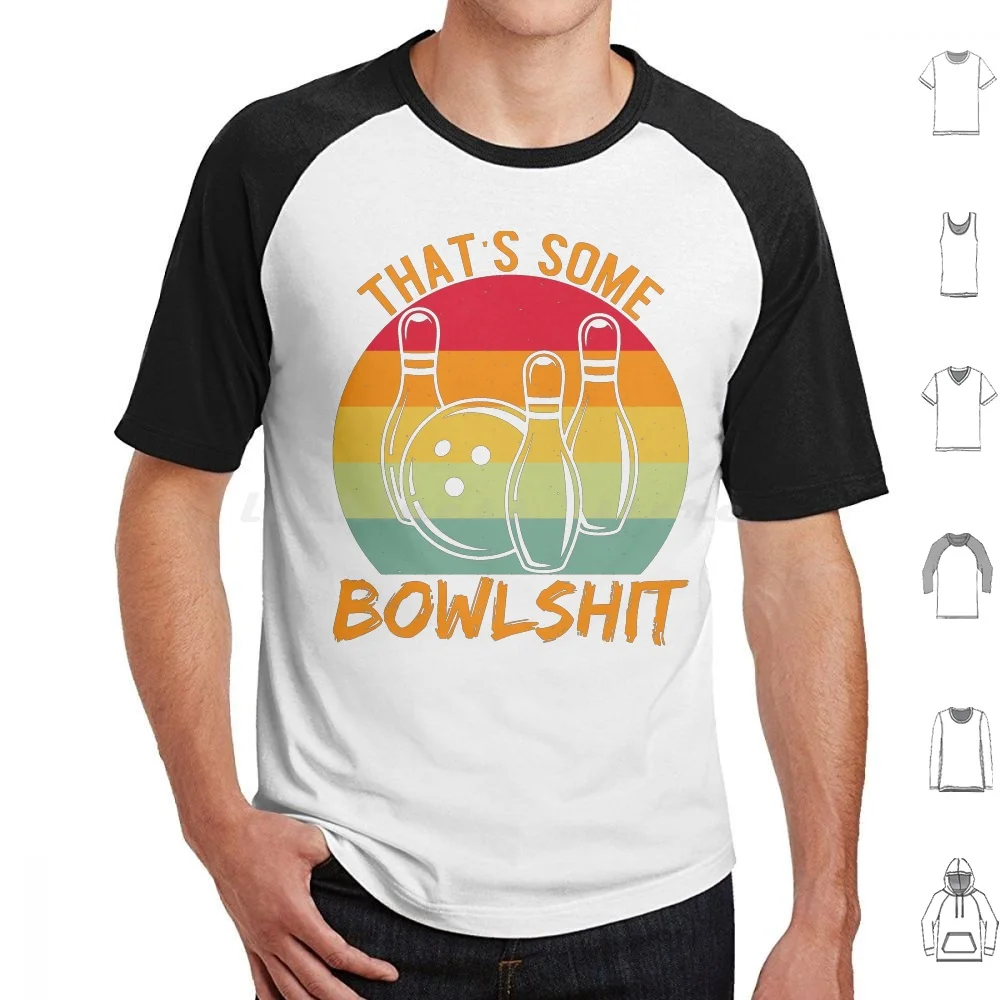 

That'S Some Bowlshit Funny Vintage Bowling Saying | Funny Gift For Cool Bowler T Shirt Cotton Men Women Diy Print Bowling Alley