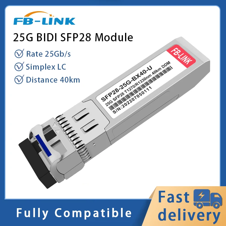 FB-LINK 25G SFP28 BIDI SMF Transceiver Module 1270nm/1330nm 40km compatible with Cisco、 juniper、Huawei、Mellanox、NVIDIA etc.
FB-LINK 25G SFP28 BIDI SMF Transceiver Module 1270nm/1330nm 40km compatible with Cisco、 juniper、Huawei、Mellanox、NVIDIA etc.