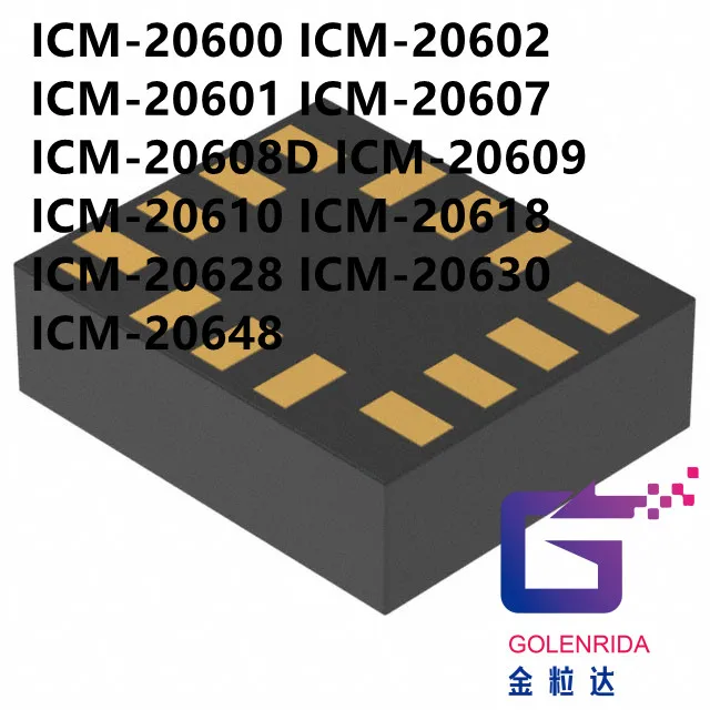10PCS ICM-20600 ICM-20602 ICM-20601 ICM-20607 ICM-20608D ICM-20609 ICM-20610 ICM-20618 ICM-20628 ICM-20630 ICM-20648 IC
10PCS ICM-20600 ICM-20602 ICM-20601 ICM-20607 ICM-20608D ICM-20609 ICM-20610 ICM-20618 ICM-20628 ICM-20630 ICM-20648 IC