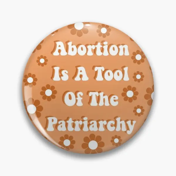 Abortion Is A Tool Of The Patriarchy Re Customizable Soft Button Pin Creative Metal Hat Funny Decor Lapel Pin Fashion Cute
Abortion Is A Tool Of The Patriarchy Re Customizable Soft Button Pin Creative Metal Hat Funny Decor Lapel Pin Fashion Cute