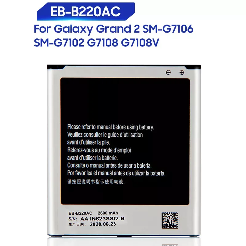 Replacement Battery For Samsung Galaxy Grand 2 SM-G7106 SM-G7102 G7108 G7108V Rechargeable EB-B220AC EB-B220AE 2600mAh
Replacement Battery For Samsung Galaxy Grand 2 SM-G7106 SM-G7102 G7108 G7108V Rechargeable EB-B220AC EB-B220AE 2600mAh
