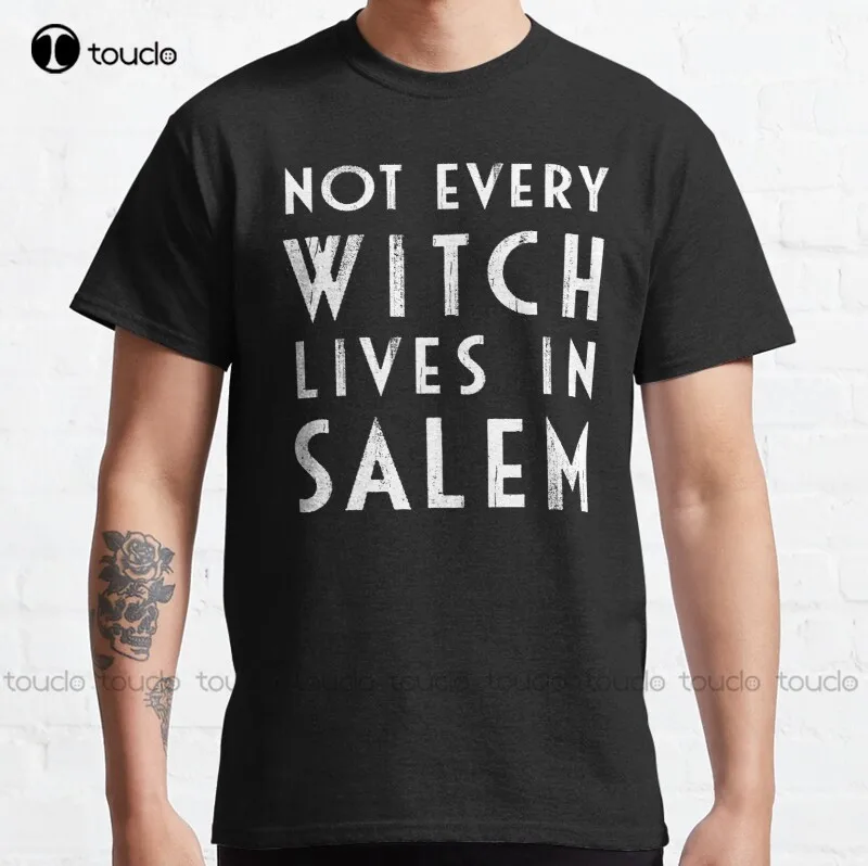 

New Not Every Witch Lives In Salem Classic T-Shirt Mens Gym Shirts Cotton Tee Shirts Xs-5Xl Streetwear Tshirt New Popular Retro