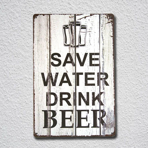 Novelty Save Water Drink Beer Tin Sign Metal Sign Metal Poster Metal Decor Metal Painting Wall Sticker Wall Sign Wall Decor
Novelty Save Water Drink Beer Tin Sign Metal Sign Metal Poster Metal Decor Metal Painting Wall Sticker Wall Sign Wall Decor