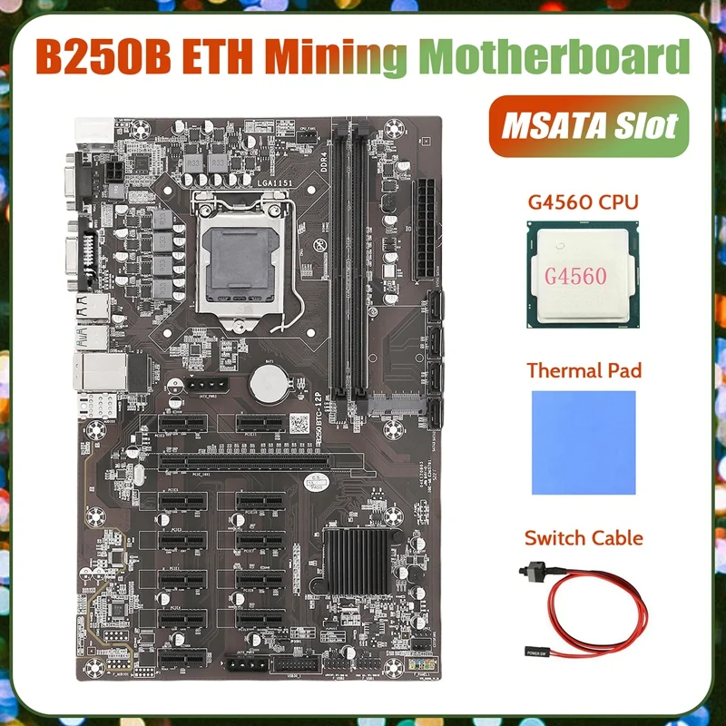 B250B ETH Mining Motherboard+G4560 CPU+Thermal Pad+Switch Cable LGA1151 DDR4 12Xgraphics Card Slot MSATA For BTC Miner
B250B ETH Mining Motherboard+G4560 CPU+Thermal Pad+Switch Cable LGA1151 DDR4 12Xgraphics Card Slot MSATA For BTC Miner