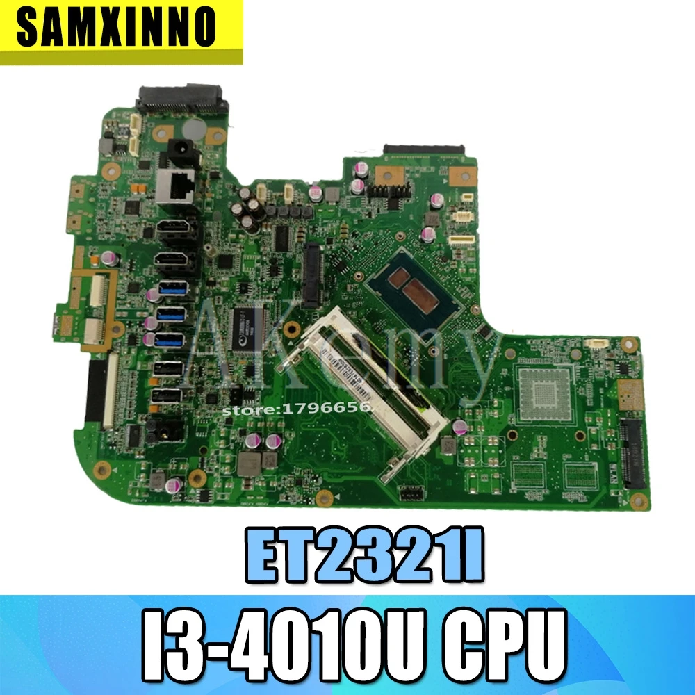 All-in-one ET2321I MAIN_BD.motherboard with I3-4010U CPU For Asus ET2321I ET2321 100% Test Ok mainboard
All-in-one ET2321I MAIN_BD.motherboard with I3-4010U CPU For Asus ET2321I ET2321 100% Test Ok mainboard