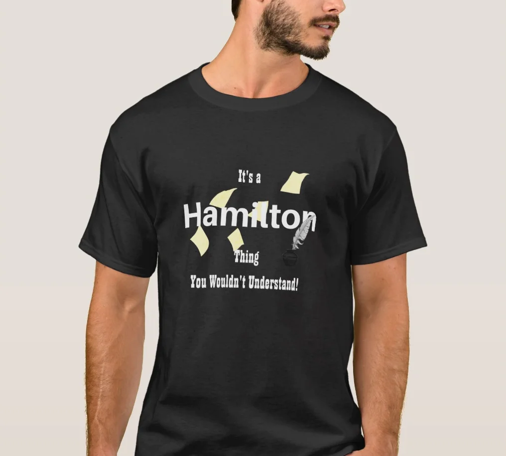 It's A Hamilton Thing You Wouldn't Understand. American Musical T Shirt. 100% Cotton Short Sleeve O-Neck T-shirt Casual Mens Top
It's A Hamilton Thing You Wouldn't Understand. American Musical T Shirt. 100% Cotton Short Sleeve O-Neck T-shirt Casual Mens Top