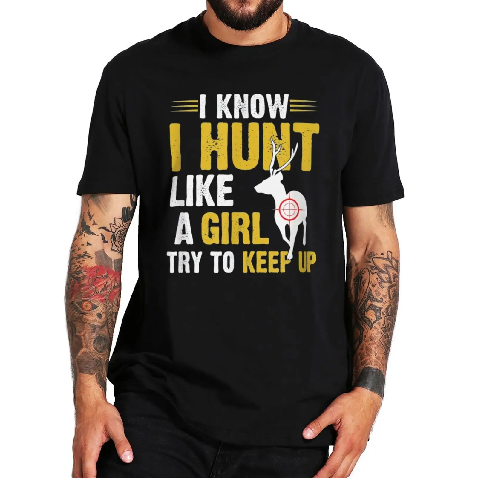 I Know I Hunt Like A Girl Try To Keep Up T Shirt For Hunters Gift Casual Men's Tshirt 100% Cotton EU Size Soft Camiseta
I Know I Hunt Like A Girl Try To Keep Up T Shirt For Hunters Gift Casual Men's Tshirt 100% Cotton EU Size Soft Camiseta