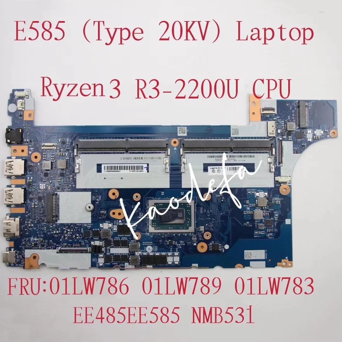 For Lenovo Thinkpad E585 Laptop Motherboard CPU Ryzen R3-2200U AMD NMB531 FRU:01LW786 01LW789 01LW783 100% Test Ok
For Lenovo Thinkpad E585 Laptop Motherboard CPU Ryzen R3-2200U AMD NMB531 FRU:01LW786 01LW789 01LW783 100% Test Ok