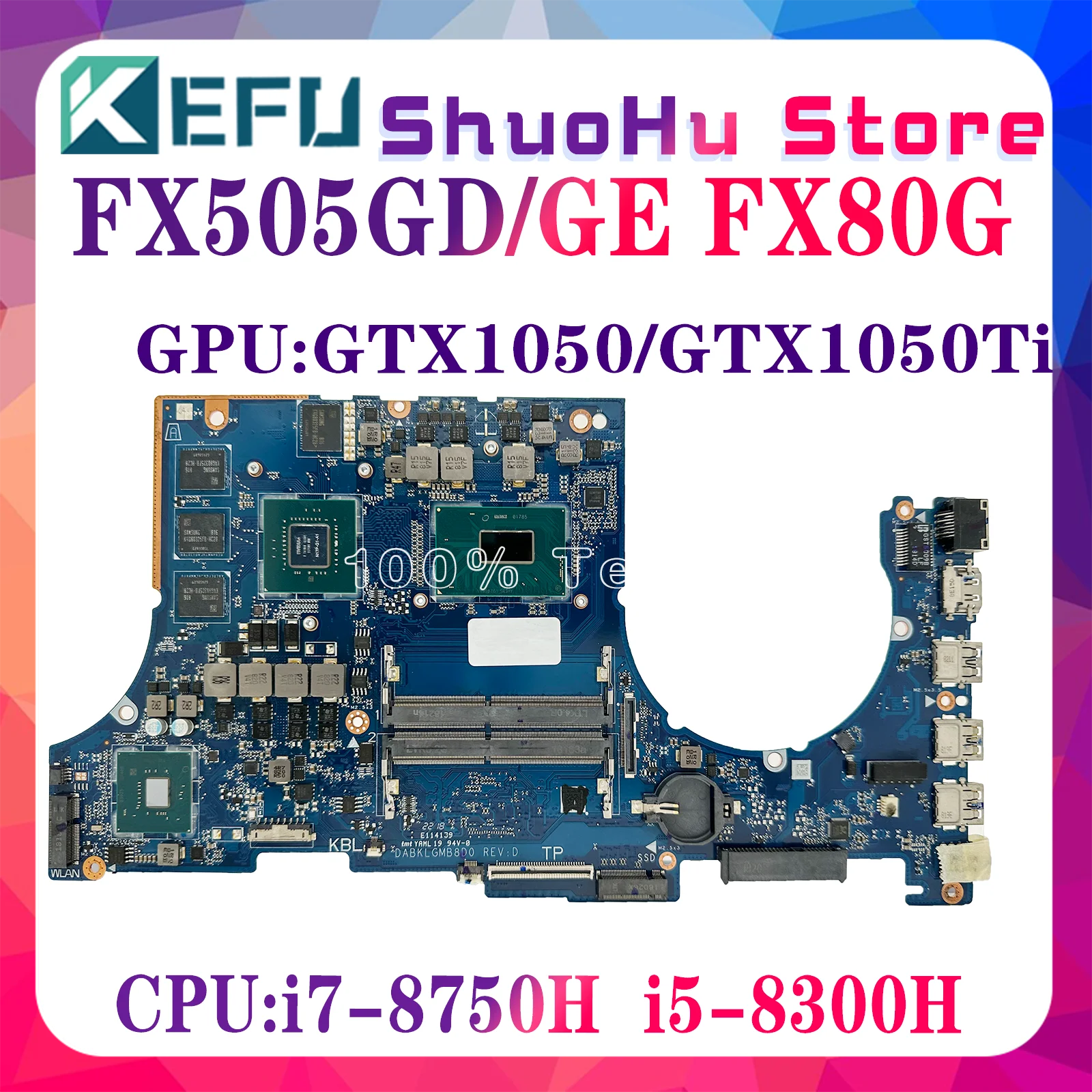 KEFU FX504GE FX504 Mainboard For ASUS FX504G FX80G FX504GM FX504GD Laptop Motherboard W/i5-8300H i7-8750H GTX1050/1050Ti GTX1060
KEFU FX504GE FX504 Mainboard For ASUS FX504G FX80G FX504GM FX504GD Laptop Motherboard W/i5-8300H i7-8750H GTX1050/1050Ti GTX1060