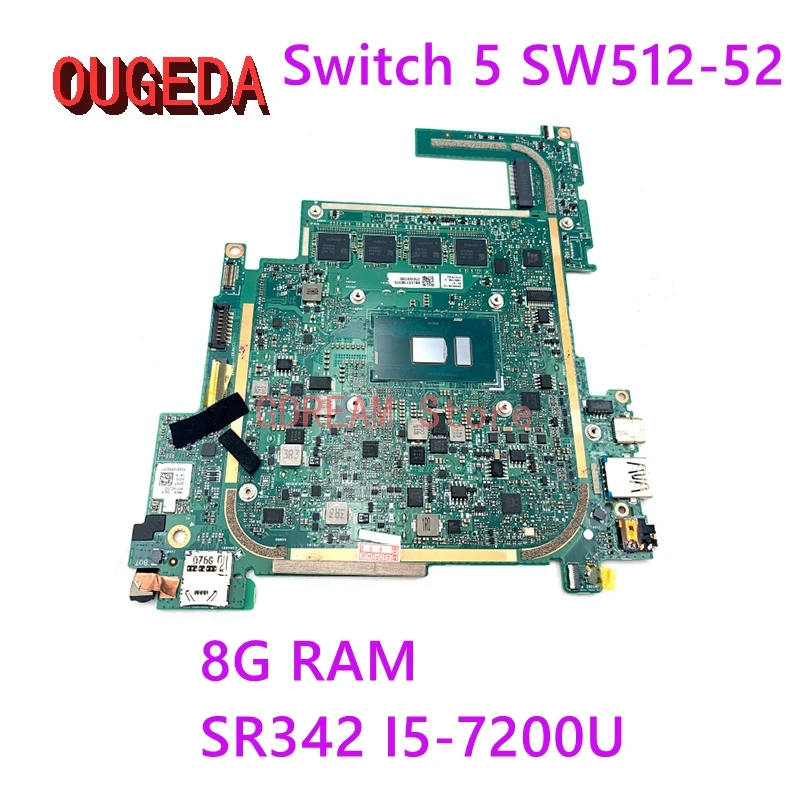 OUGEDA GU2DM_MB NBLDS11003 NBLDS1100373 For ACER Switch 5 SW512-52 laptop motherboard 8G RAM SR342 I5-7200U main board
OUGEDA GU2DM_MB NBLDS11003 NBLDS1100373 For ACER Switch 5 SW512-52 laptop motherboard 8G RAM SR342 I5-7200U main board