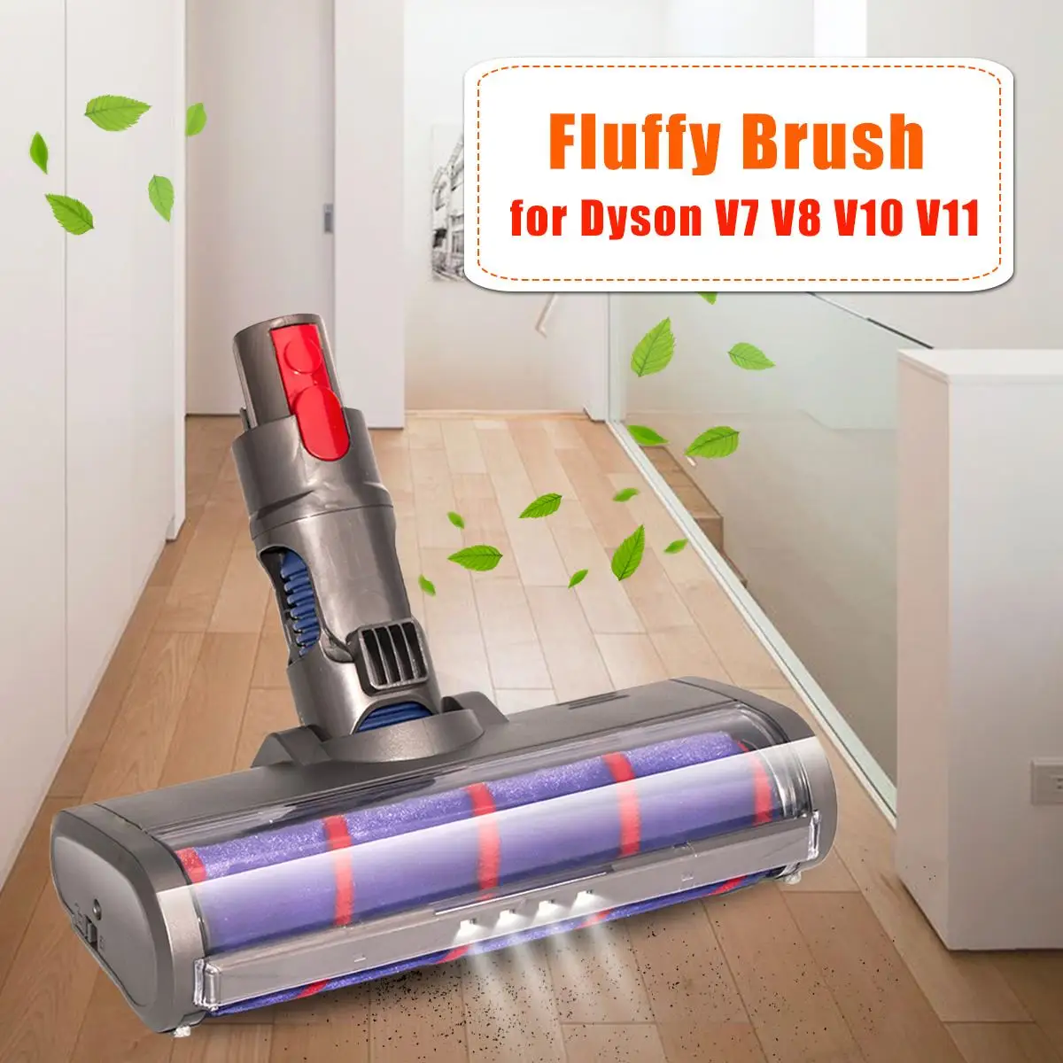 Electric Turbo Fluffy Floor Roller Brush Head for Dyson V7 V8 V10 V11 2PC Vacuum Cleaner Brush Parts Accessories with LED Lights
Electric Turbo Fluffy Floor Roller Brush Head for Dyson V7 V8 V10 V11 2PC Vacuum Cleaner Brush Parts Accessories with LED Lights