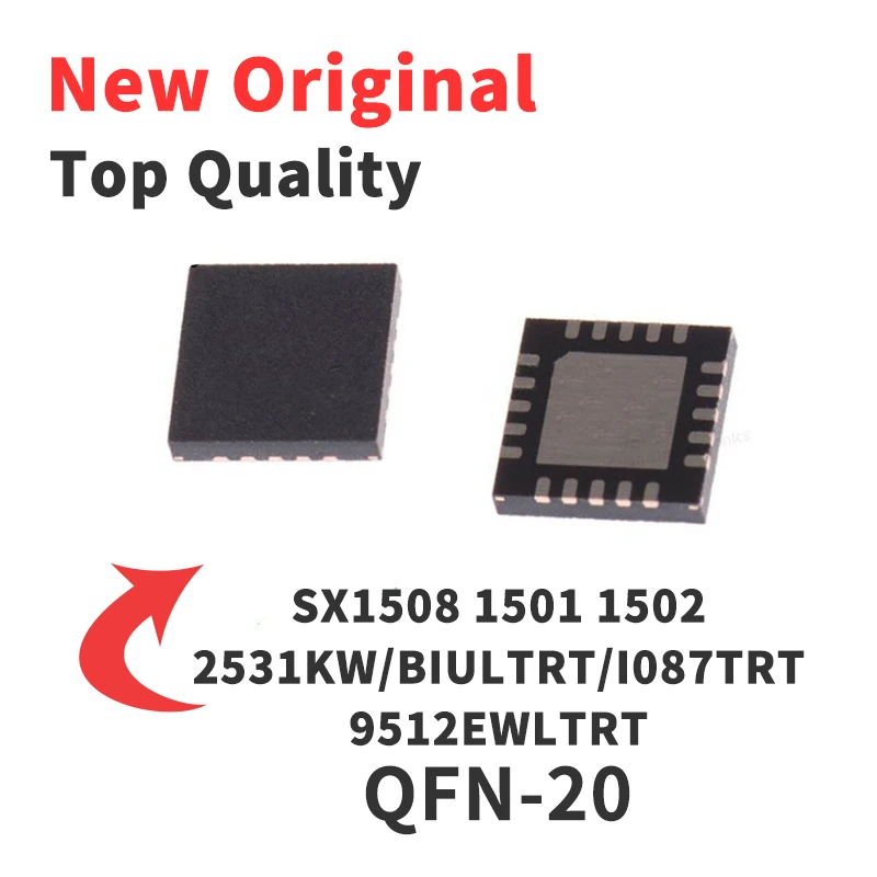 5 Pieces SX1501I087TRT SX1502I087TRT SX2531KW SX9512EWLTRT SX1508BIULTRT QFN20 Chip IC Brand New and Original
5 Pieces SX1501I087TRT SX1502I087TRT SX2531KW SX9512EWLTRT SX1508BIULTRT QFN20 Chip IC Brand New and Original