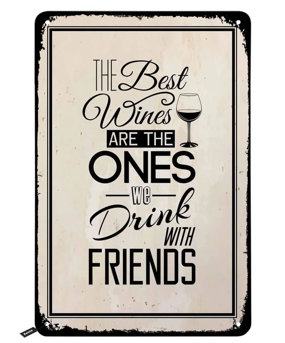 Quotes Tin Signs,The Best Wines are The Ones We Drink with Friends Vintage Metal Tin Sign for Men Women,Wall Decor ,Restaurants
Quotes Tin Signs,The Best Wines are The Ones We Drink with Friends Vintage Metal Tin Sign for Men Women,Wall Decor ,Restaurants