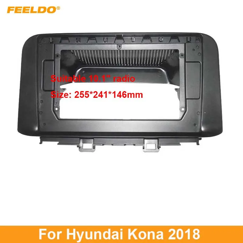 Рамка для автомобильной аудиосистемы FEELDO, адаптер для Hyundai Kona, большой экран 10,1 дюйма, 2DIN, комплект для панели приборной панели
