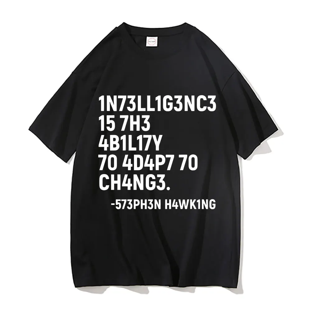 

Футболка Stephen Hawking с надписью «Intelligence Is способность адаптироваться к изменению», летние мужские и женские футболки из хлопка, топы