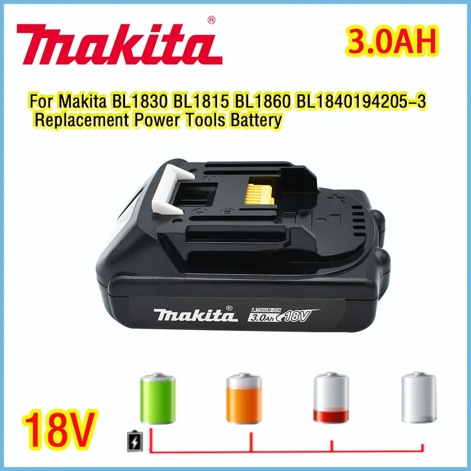 Makita 18V 3.0Ah rechargeable lithium-ion battery suitable for Makita BL1830 BL1815 BL1860 BL1840 194205-3
Makita 18V 3.0Ah rechargeable lithium-ion battery suitable for Makita BL1830 BL1815 BL1860 BL1840 194205-3