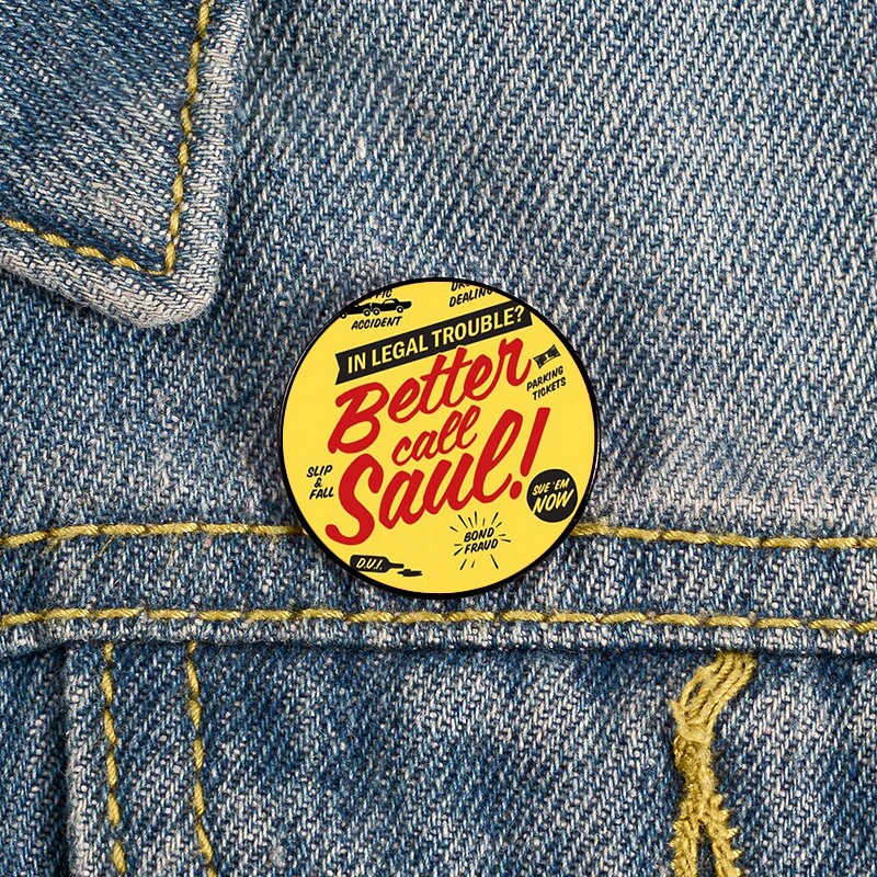 Better call saul Printed Pin Custom Brooches Shirt Lapel teacher tote Bag backpacks Badge Cartoon gift brooches pins for women
Better call saul Printed Pin Custom Brooches Shirt Lapel teacher tote Bag backpacks Badge Cartoon gift brooches pins for women