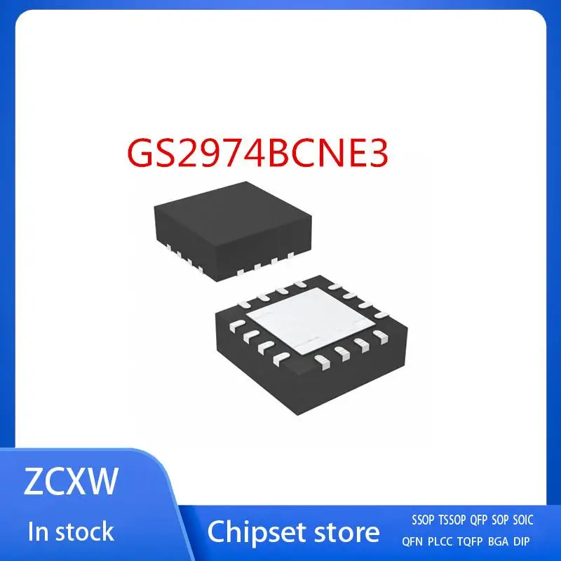NEW 1PCS/LOT GS2974BCNE3 GS2974B-CNE3 GS2974BCNTE3 GS2974ACNE3 GS2974A GS2974ACTE3 GS2974A-CNE3 QFN16
NEW 1PCS/LOT GS2974BCNE3 GS2974B-CNE3 GS2974BCNTE3 GS2974ACNE3 GS2974A GS2974ACTE3 GS2974A-CNE3 QFN16