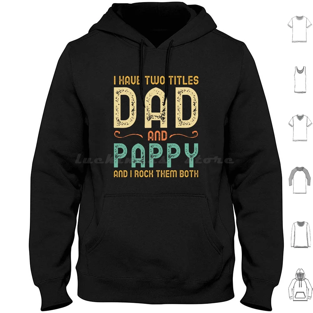 I Have Two Titles Dad And Pappy Retro Vintage Hoodies Long Sleeve Fathers Day Funny Grandfather Vintage Pappy Grandpa
I Have Two Titles Dad And Pappy Retro Vintage Hoodies Long Sleeve Fathers Day Funny Grandfather Vintage Pappy Grandpa