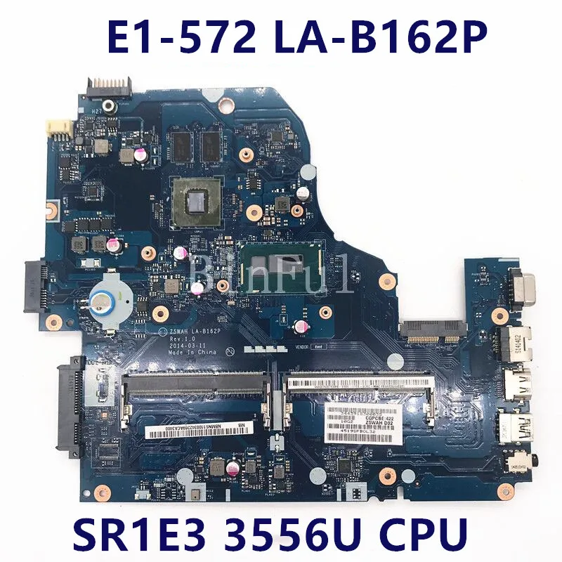 Mainboard For ACER Aspire E1-572 E1-572G Z5WAH LA-B162P Laptop Motherboard With SR1E3 3556U CPU GF820M 100% Full Tested Good
Mainboard For ACER Aspire E1-572 E1-572G Z5WAH LA-B162P Laptop Motherboard With SR1E3 3556U CPU GF820M 100% Full Tested Good