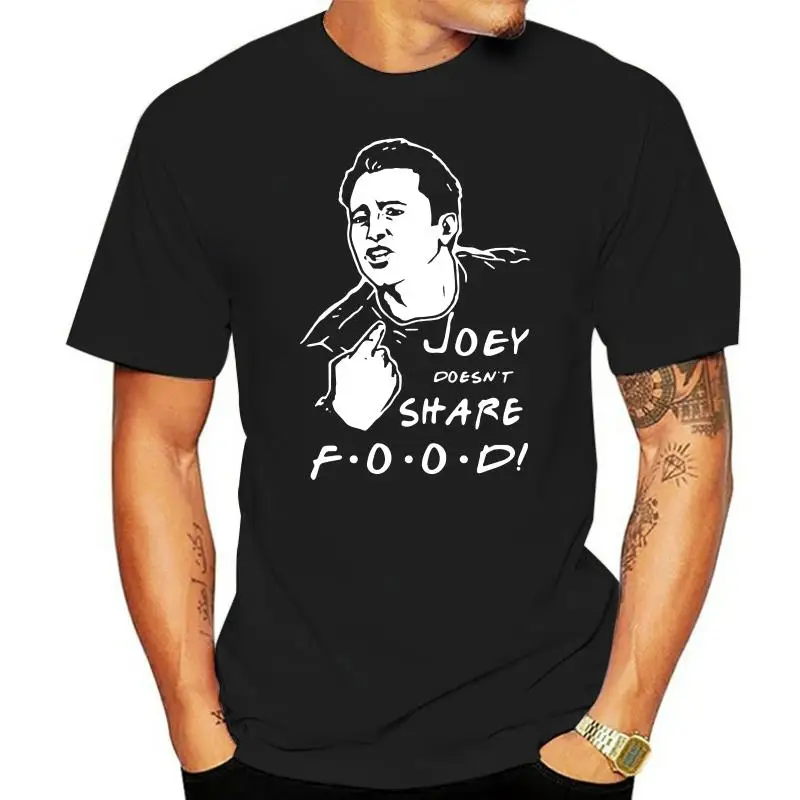 Joey Doesnt Share Food T Shirt For Men Creature Slim T-Shirt Male Comfortable Stylish Mens Tshirt Cotton Tee Shirt Hot Sale
Joey Doesnt Share Food T Shirt For Men Creature Slim T-Shirt Male Comfortable Stylish Mens Tshirt Cotton Tee Shirt Hot Sale