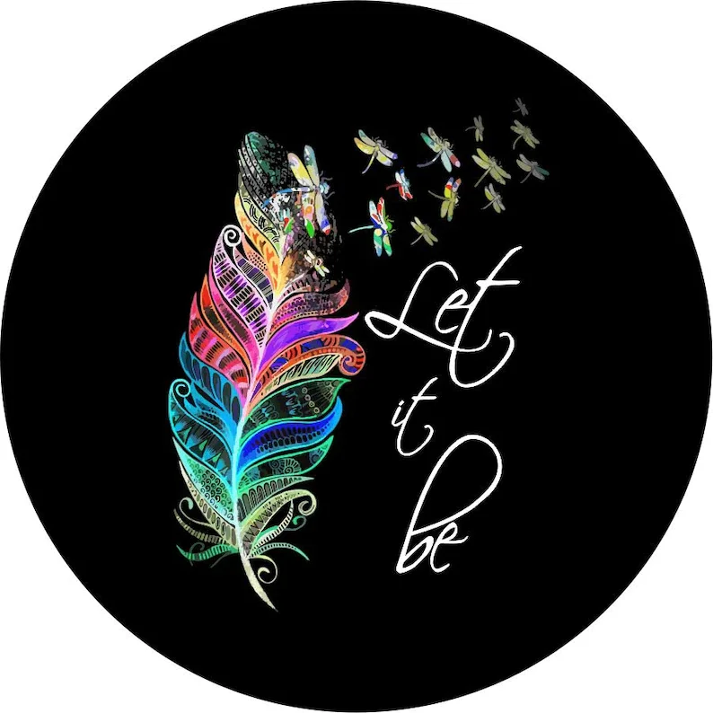 Let it Be Feather with Dragonflies Spare Tire Cover for any Vehicle, Make, Model and Size - Jeep, RV, Travel Trailer, Camper and
Let it Be Feather with Dragonflies Spare Tire Cover for any Vehicle, Make, Model and Size - Jeep, RV, Travel Trailer, Camper and