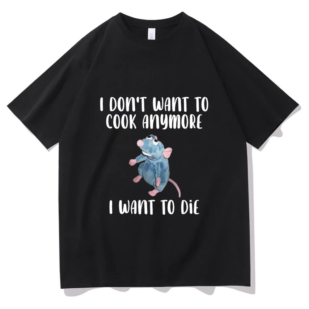 I Dont Want To Cook Anymore Tshirt I Want To Die T-shirt Kawaii Cute Mouse Print T Shirts Harajuku Men Women Creativity Tee Tops
I Dont Want To Cook Anymore Tshirt I Want To Die T-shirt Kawaii Cute Mouse Print T Shirts Harajuku Men Women Creativity Tee Tops