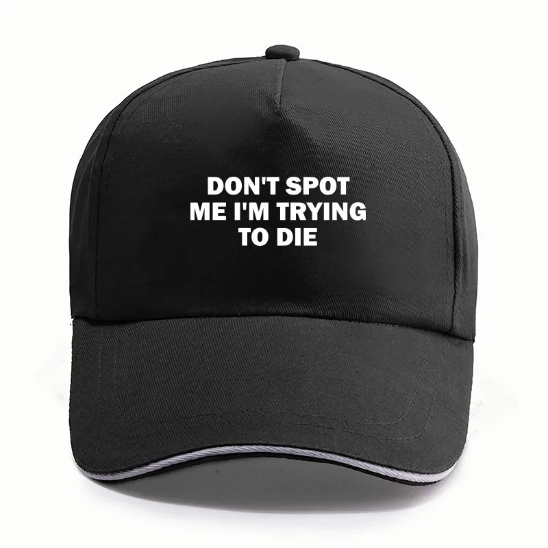 

Бейсболка с надписью Don't Spot Me I'm To Die, кепка с юмором, подарок для любителей спортзала, Повседневная Кепка Y2k, кепки унисекс