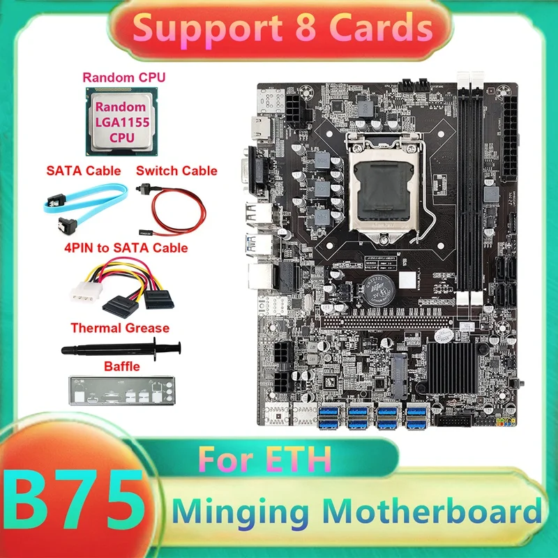

B75 8USB ETH Mining Motherboard+CPU+4PIN To SATA Cable+SATA Cable+Switch Cable+Baffle+Thermal Grease For BTC Miner