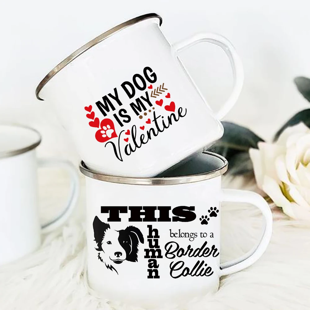 

Campfire party Drinkware Mug Pet Memorial Gift for Pet Lover MY DOG IS MY valentine printed Drink Cup Enamel handle Coffee Cups