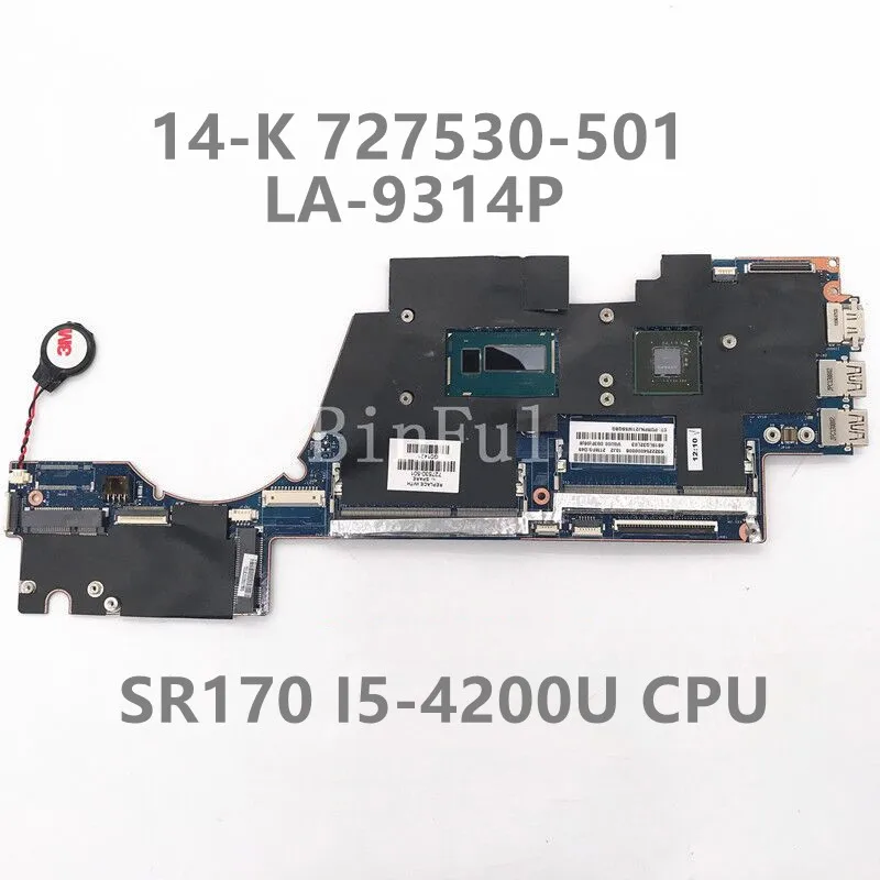 727530-001 727530-501 727530-601 Mainboard For 14-K Laptop Motherboard VGU00 LA-9314P With SR170 I5-4200U CPU 100%Full Tested OK
727530-001 727530-501 727530-601 Mainboard For 14-K Laptop Motherboard VGU00 LA-9314P With SR170 I5-4200U CPU 100%Full Tested OK