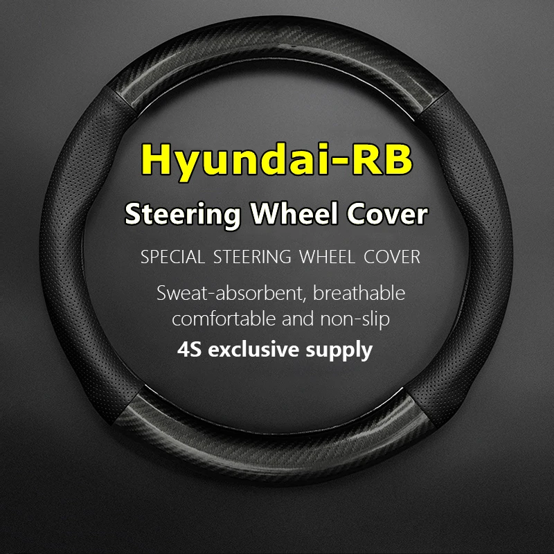 No Smell Thin For Hyundai RB Steering Wheel Cover Genuine Leather Carbon Fiber
No Smell Thin For Hyundai RB Steering Wheel Cover Genuine Leather Carbon Fiber