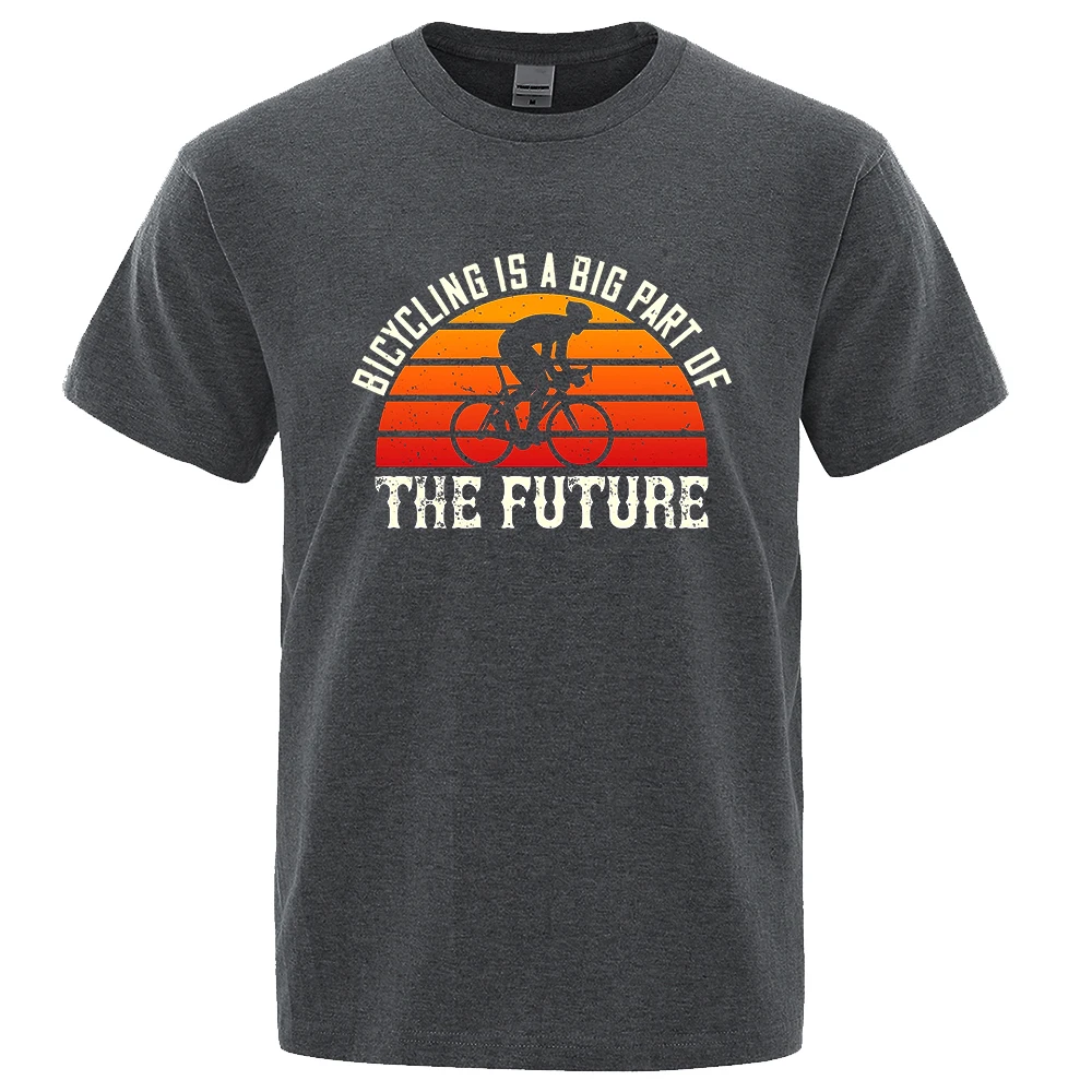 Bicycling is a big part of the future Funny Printed T-Shirts Men Fashion Casual T Shirt Loose Oversized Cotton Tops Short Sleeve
Bicycling is a big part of the future Funny Printed T-Shirts Men Fashion Casual T Shirt Loose Oversized Cotton Tops Short Sleeve
