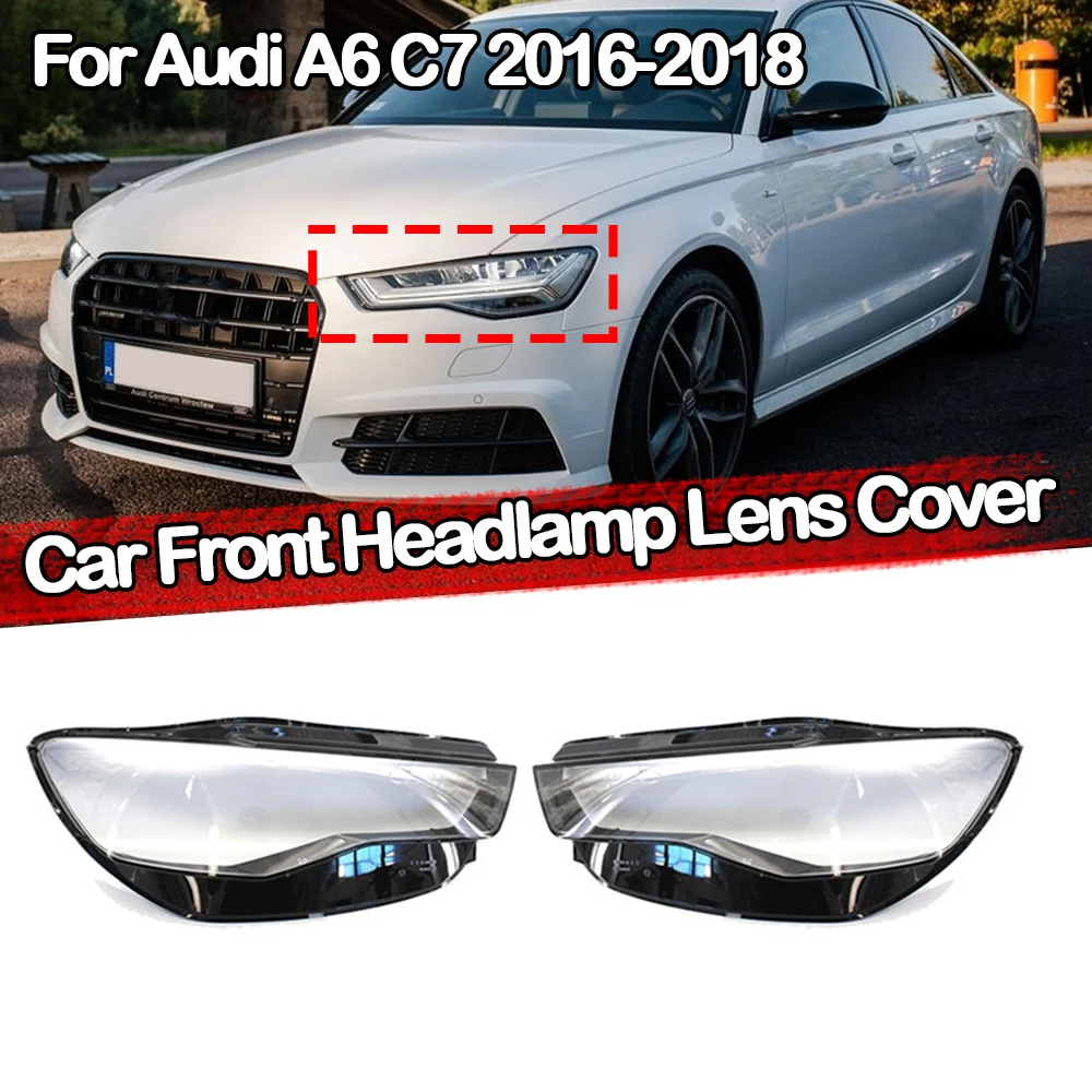 Car Front Headlamp Cover Transparent Lampshade Headlight Cover Shell Mask Lens For Audi A6 A6L C7 2016 2017 2018 Lamp Lens Cover
Car Front Headlamp Cover Transparent Lampshade Headlight Cover Shell Mask Lens For Audi A6 A6L C7 2016 2017 2018 Lamp Lens Cover