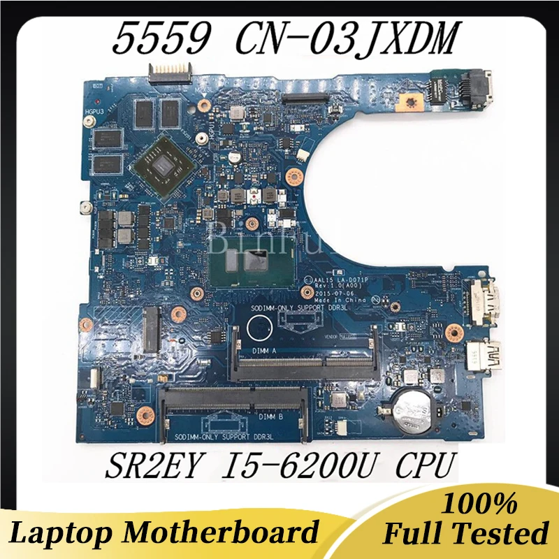 CN-03JXDM 03JXDM 3JXDM High Quality 15 5559 17 1759 Laptop Motherboard AAL15 LA-D071P With SR2EY I5-6200U CPU 100%Full Tested OK
CN-03JXDM 03JXDM 3JXDM High Quality 15 5559 17 1759 Laptop Motherboard AAL15 LA-D071P With SR2EY I5-6200U CPU 100%Full Tested OK