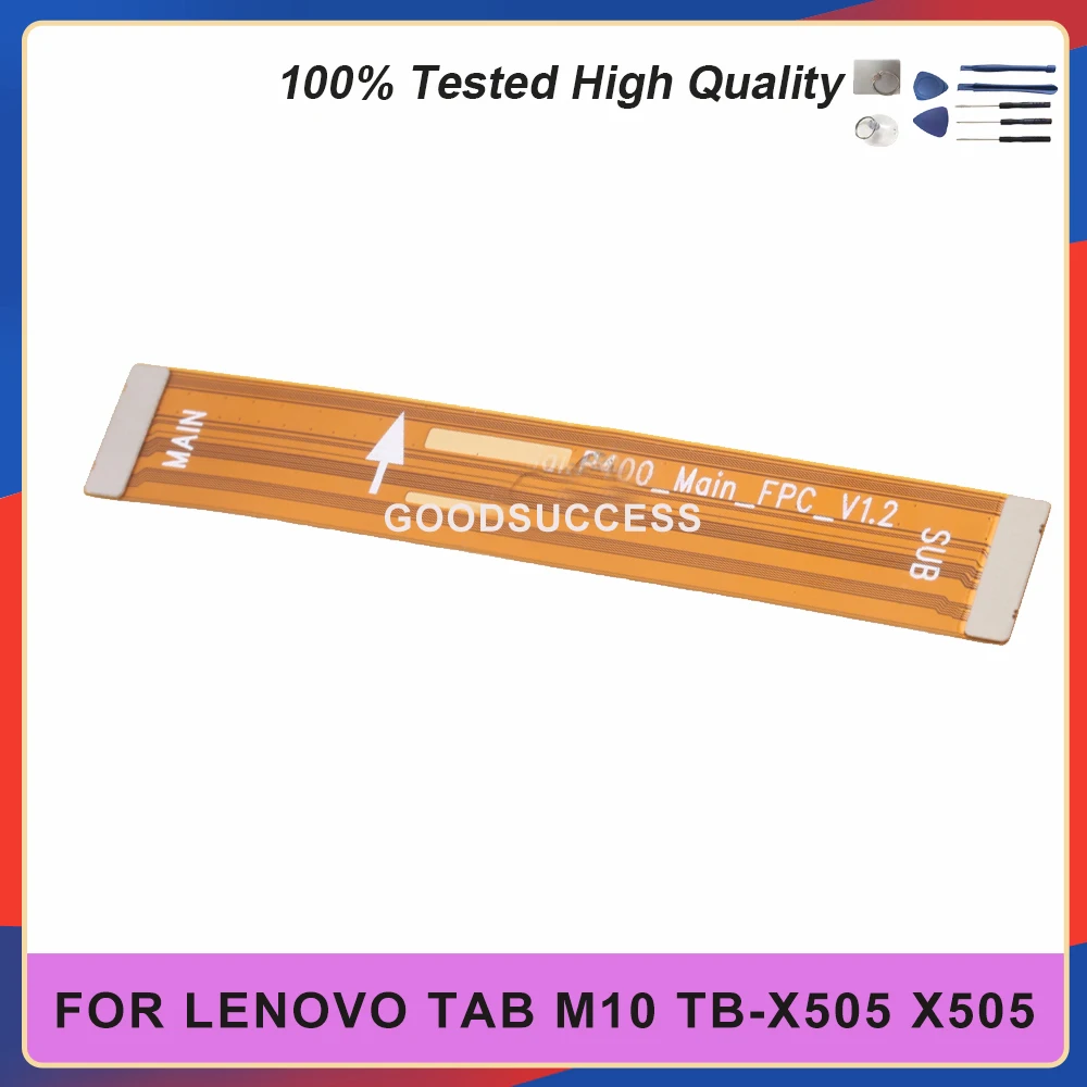 

LCD Motherboard Flex Cable For Lenovo Tab M10 TB-X505F TB-X505M TB-X505L X505 TB-X505