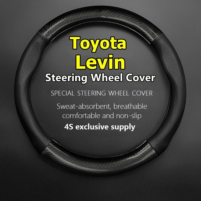 

For Toyota Levin Steering Wheel Cover Genuine Leather Carbon Fiber 1.6E 1.6G 1.6GL 1.8V 1.8GS CVT 2014 2015 1.8H GS E-CVT 2016