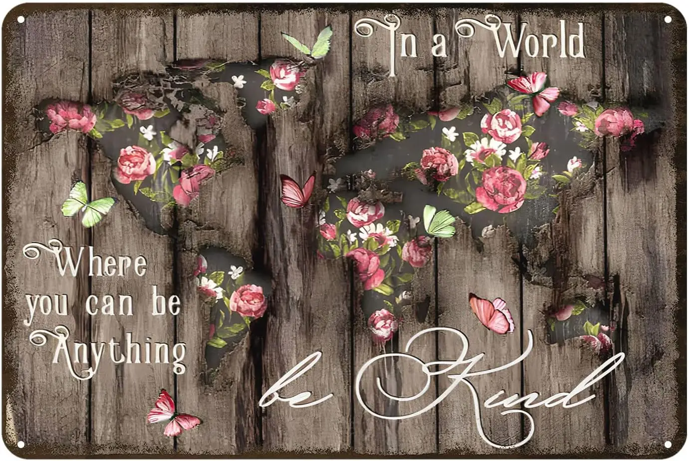Butterfly Flowers Metal Sign In A World Where You Can Be Anything Be Kind Tin Signs Poster Wall Decor Gift For Home
Butterfly Flowers Metal Sign In A World Where You Can Be Anything Be Kind Tin Signs Poster Wall Decor Gift For Home