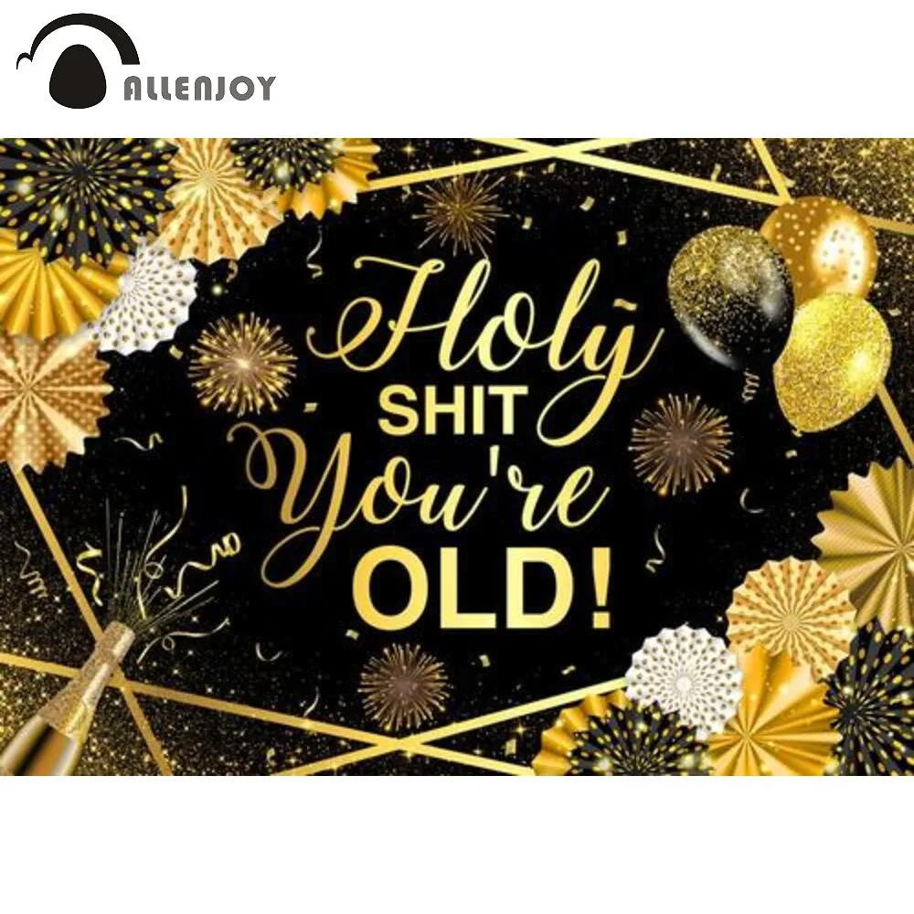 Allenjoy 50 60 70th Birthday Party Backdrop Gold and Black You're Old Retirement Champagne Banner Props Photobooth Background
Allenjoy 50 60 70th Birthday Party Backdrop Gold and Black You're Old Retirement Champagne Banner Props Photobooth Background