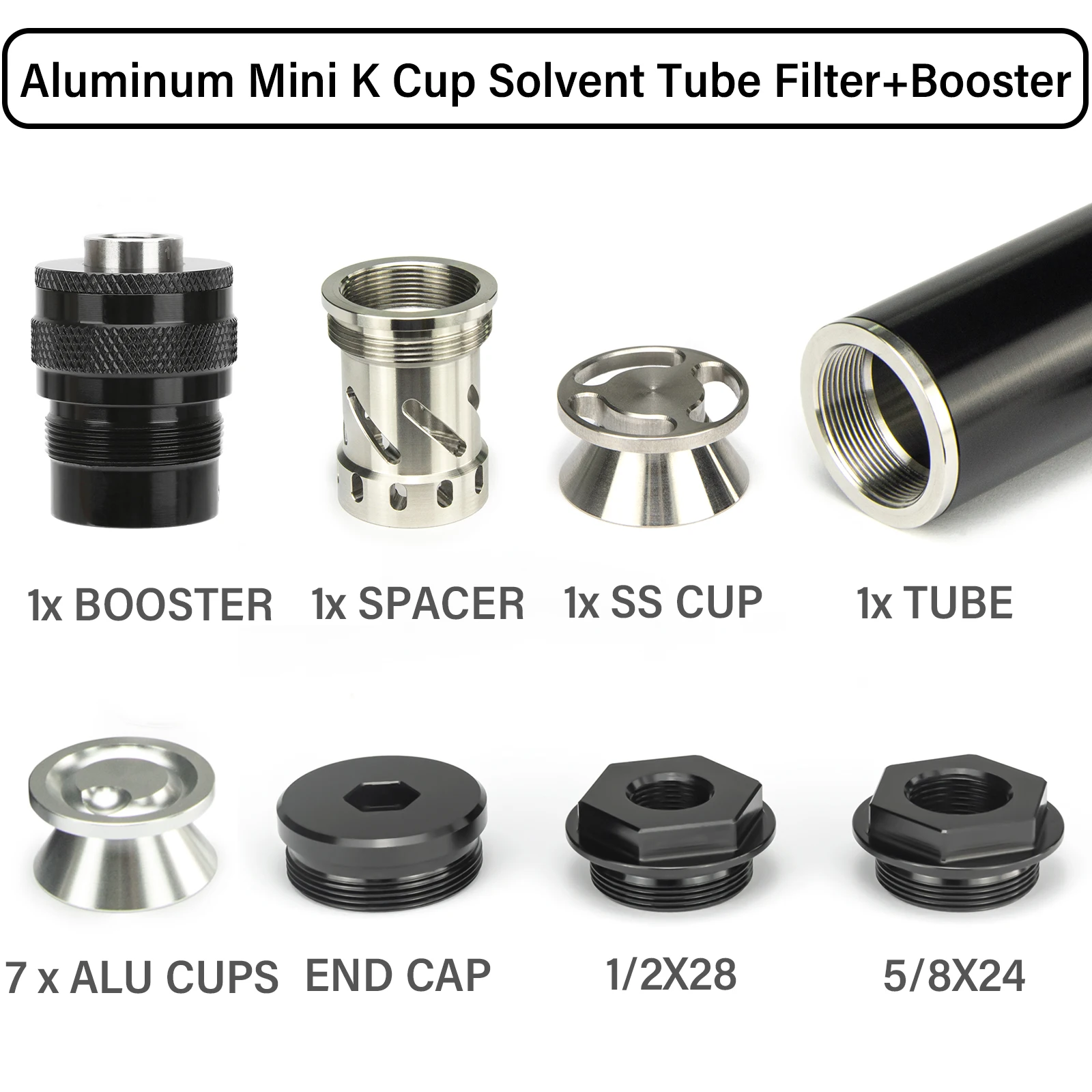 1.25"OD 6.9"L Aluminum 1/2x28+5/8x24 Solvent Tube Filter K Cup 1x SS Cup,7x Aluminum Cup+1/2x28,.578x28,9/16x24,13.5x1LH Booster
1.25"OD 6.9"L Aluminum 1/2x28+5/8x24 Solvent Tube Filter K Cup 1x SS Cup,7x Aluminum Cup+1/2x28,.578x28,9/16x24,13.5x1LH Booster