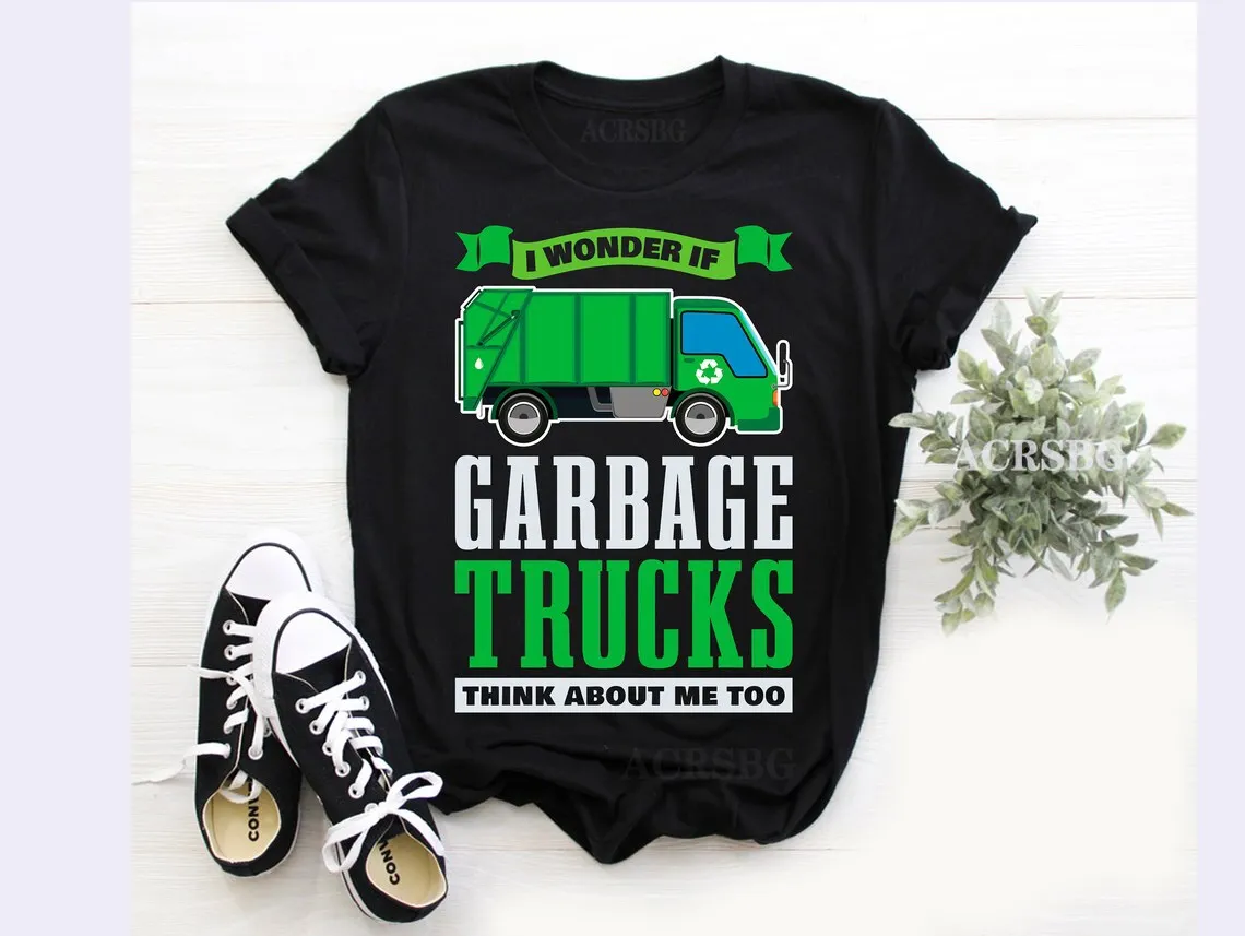 

Wonder If Garbage Trucks Think About Me Too T-shirt Women Either Way It Goes Big Bro Tee Shirts Readsolotl Fashion Lady Tops