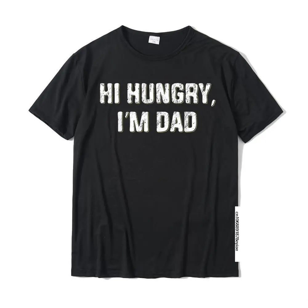 Hi Hungry I'm Dad Funny Father's Day Dad Joke T-Shirt T Shirts Street Hip Hop Mens Tops Shirt Street Cotton
Hi Hungry I'm Dad Funny Father's Day Dad Joke T-Shirt T Shirts Street Hip Hop Mens Tops Shirt Street Cotton
