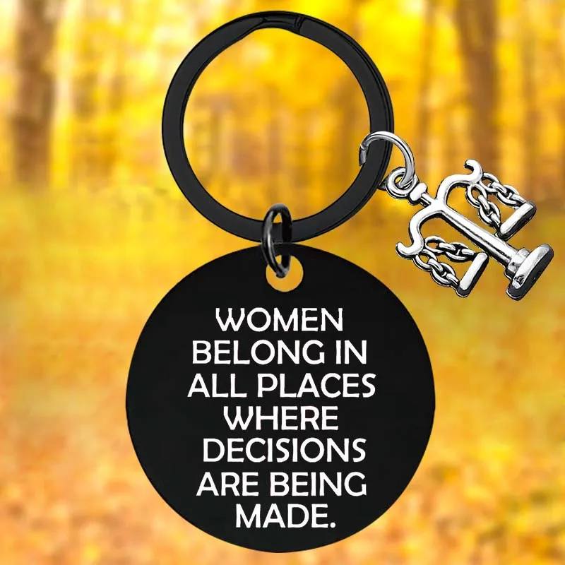 Women Belong in Places Where Decisions Are Being Made Keychain Lawyers, Law Students, Judge Key Chain Pendant Jewelry
Women Belong in Places Where Decisions Are Being Made Keychain Lawyers, Law Students, Judge Key Chain Pendant Jewelry