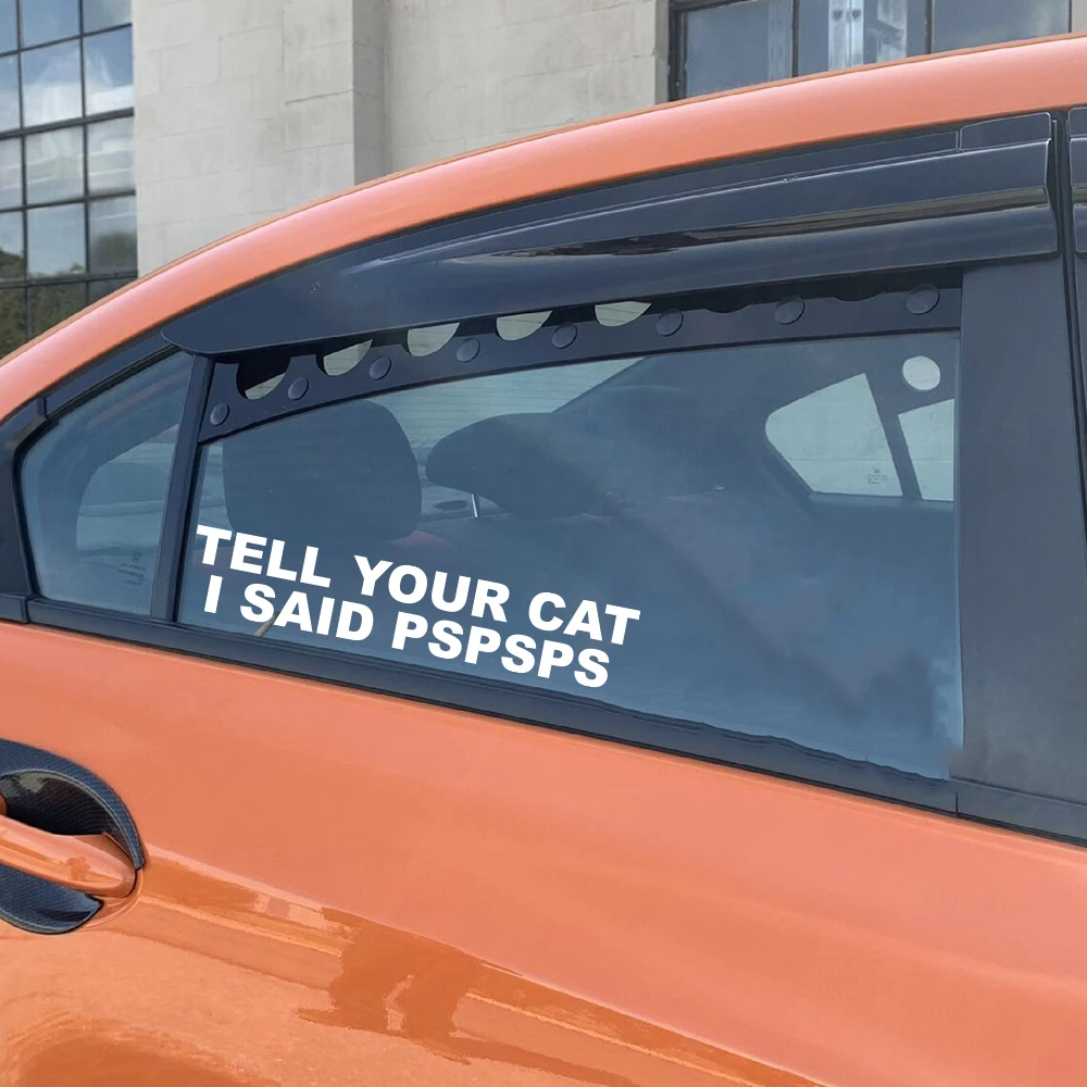 Funny Tell Your Cat I Said Pspsps Car Window Decal Sticker Bumper MacBook Water Bottle Vinyl Decor
Funny Tell Your Cat I Said Pspsps Car Window Decal Sticker Bumper MacBook Water Bottle Vinyl Decor