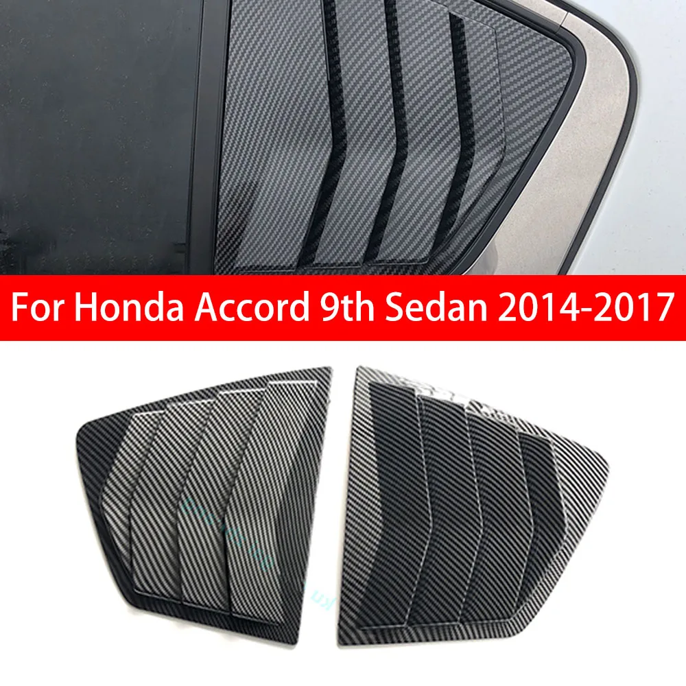 For Honda Accord 9th Sedan 2014-2017 Car Rear Louver Window Side Shutter Cover Trim Sticker Vent Scoop ABS Carbon Fiber Black
For Honda Accord 9th Sedan 2014-2017 Car Rear Louver Window Side Shutter Cover Trim Sticker Vent Scoop ABS Carbon Fiber Black