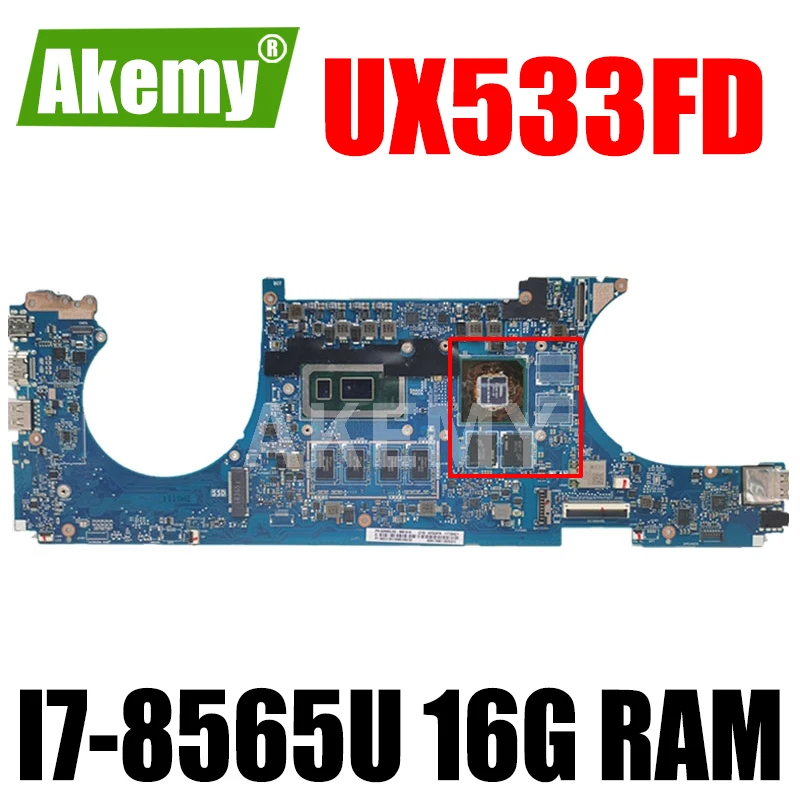 Akemy For ASUS ZenBook 15 UX533FN UX533FD UX533F UX533FDX Laotop Mainboard Motherboard 16G RAM I7-8565U (V2G)
Akemy For ASUS ZenBook 15 UX533FN UX533FD UX533F UX533FDX Laotop Mainboard Motherboard 16G RAM I7-8565U (V2G)