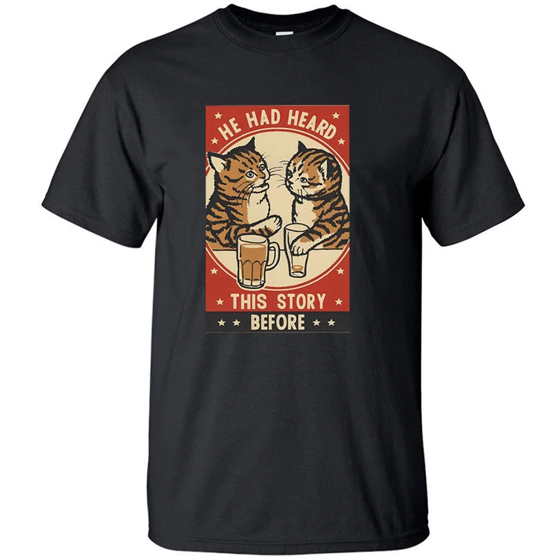 He Had Heard This Story Before Cat Funny Cats Oversized T Shirt Homme Tshirt Men Tee Streetwear Tshirts Summer Cotton Tops Tees
He Had Heard This Story Before Cat Funny Cats Oversized T Shirt Homme Tshirt Men Tee Streetwear Tshirts Summer Cotton Tops Tees