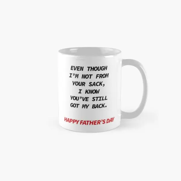

Even Though Im Not From Your Sack I Kno Mug Handle Round Tea Picture Image Printed Cup Drinkware Coffee Design Simple Photo
