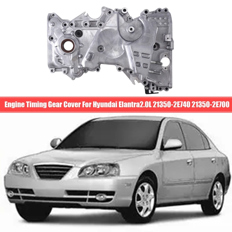 Automobile Engine Oil Pump Timing Cover For Hyundai Elantra2.0L 21350-2E740 21350-2E700
Automobile Engine Oil Pump Timing Cover For Hyundai Elantra2.0L 21350-2E740 21350-2E700