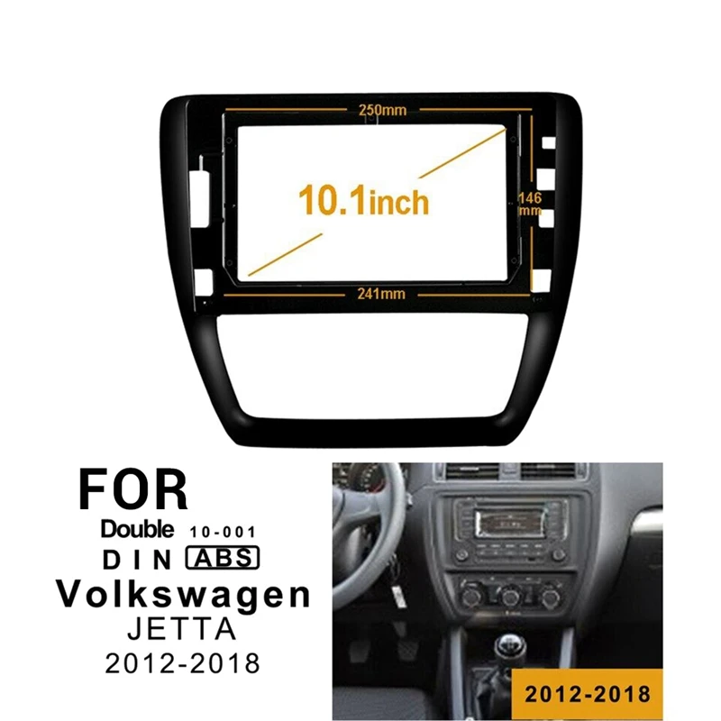 2Din 10.1 Inch Car Control Radio Stereo Panel DVD Dash Frame for-Jetta 2012-2018 Fascia Dash Frame
2Din 10.1 Inch Car Control Radio Stereo Panel DVD Dash Frame for-Jetta 2012-2018 Fascia Dash Frame